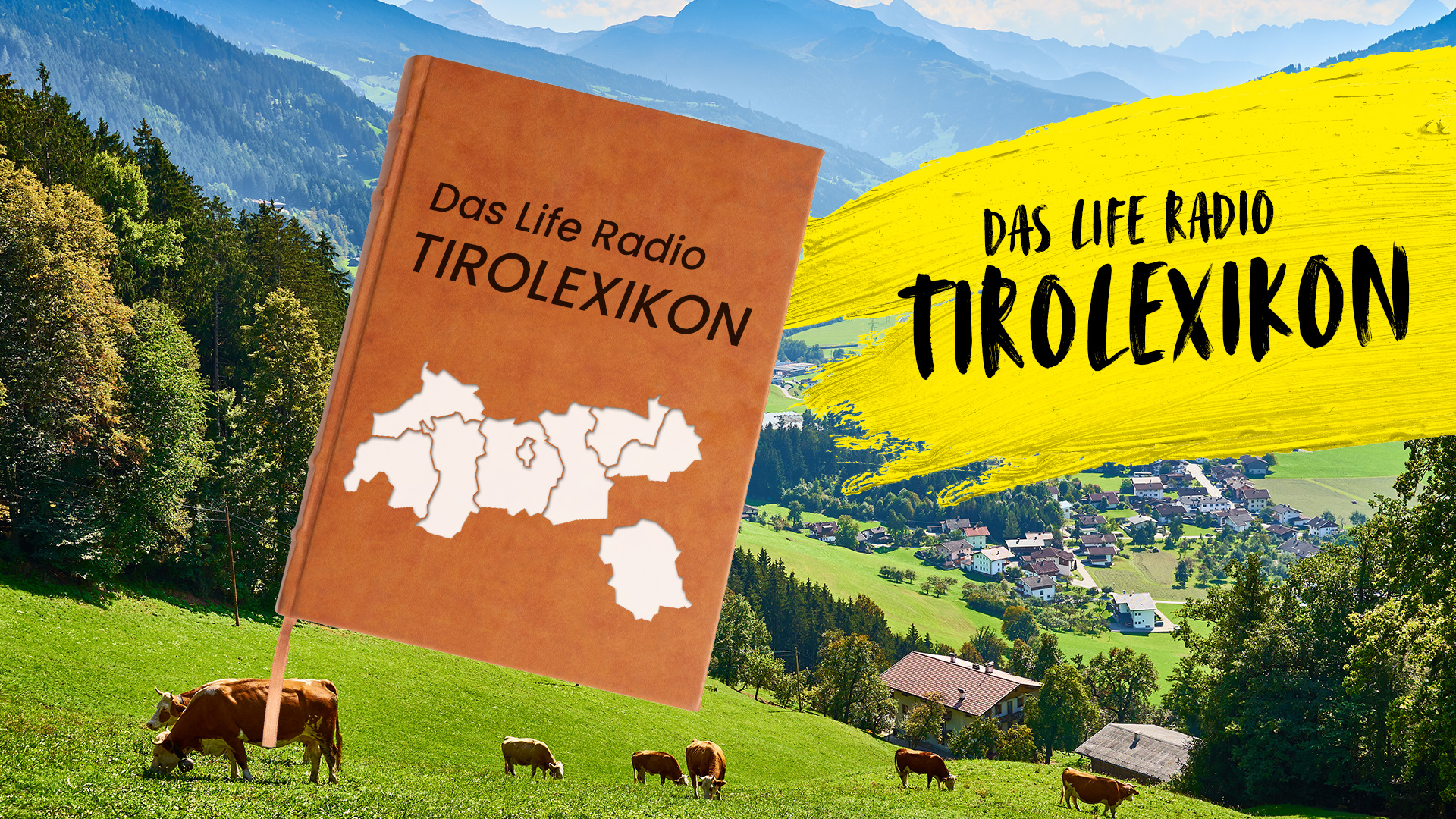Das Life Radio TIROLEXIKON Life Radio Tirol Wir Lieben Tirol Wir 