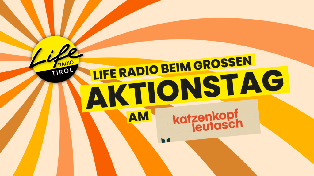 Life Radio beim großen Aktionstag am Katzenkopf Leutasch