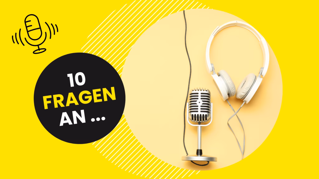 10 Fragen an ...